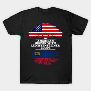 American Grown With Liechtensteiner Roots - Gift for Liechtensteiner From Liechtenstein T-Shirt